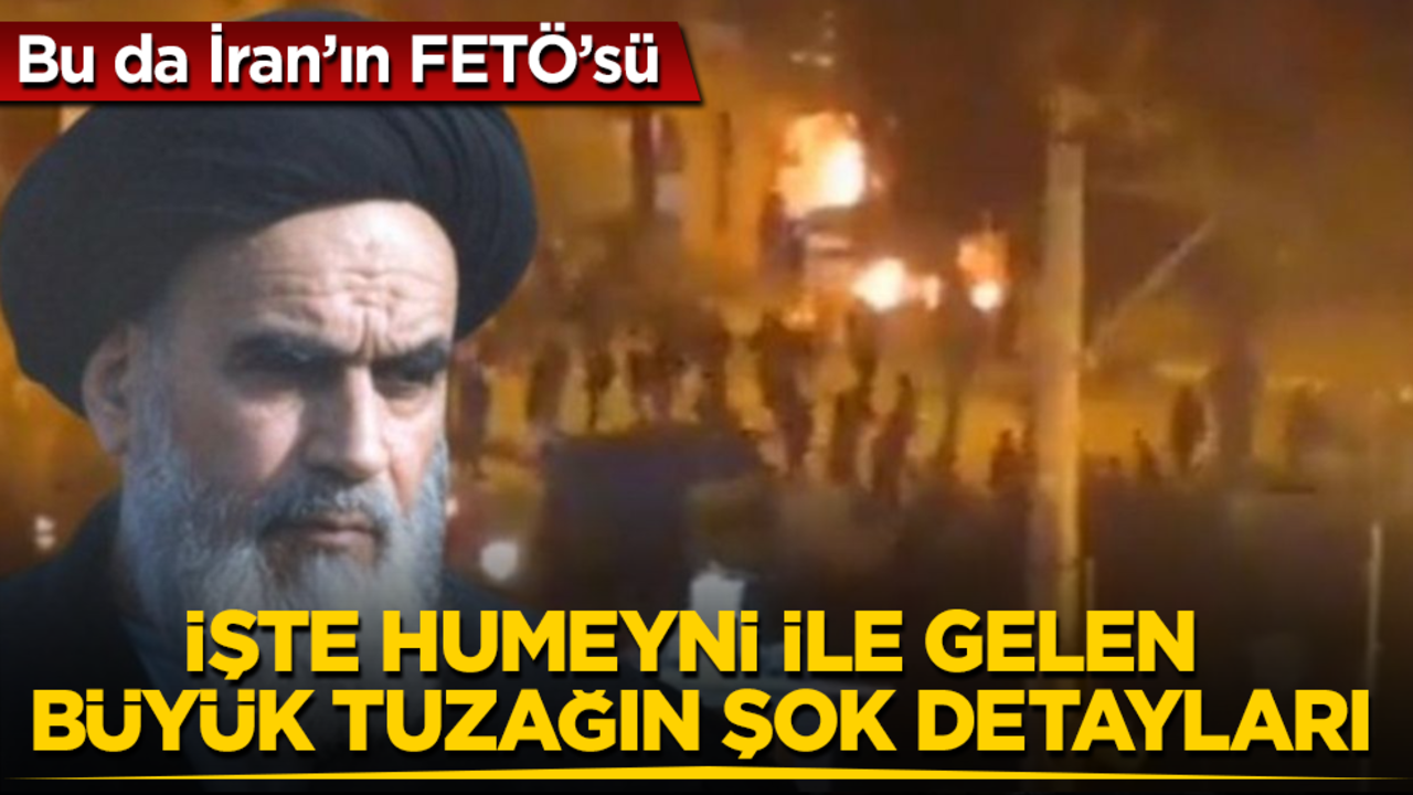 Bu da İran’ın FETÖ’sü! İşte Humeyni ile gelen büyük tuzağın şok detayları