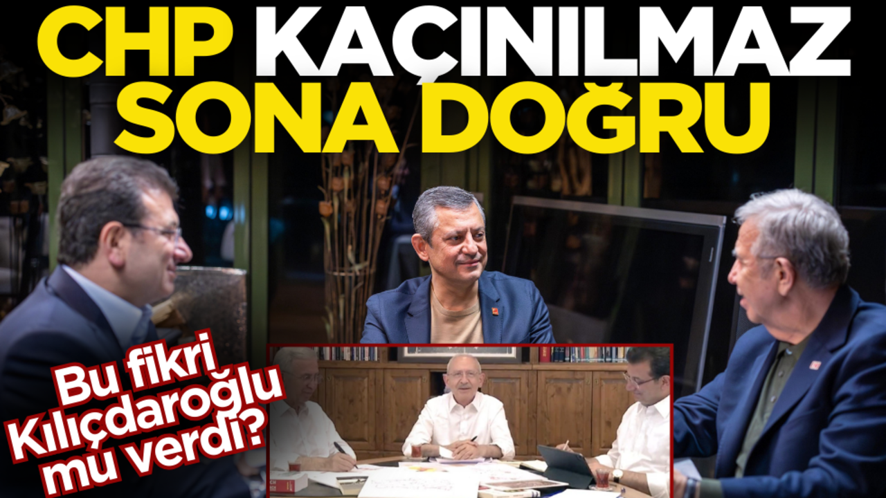 Bu fikri Kılıçdaroğlu mu verdi? CHP kaçınılmaz sona doğru