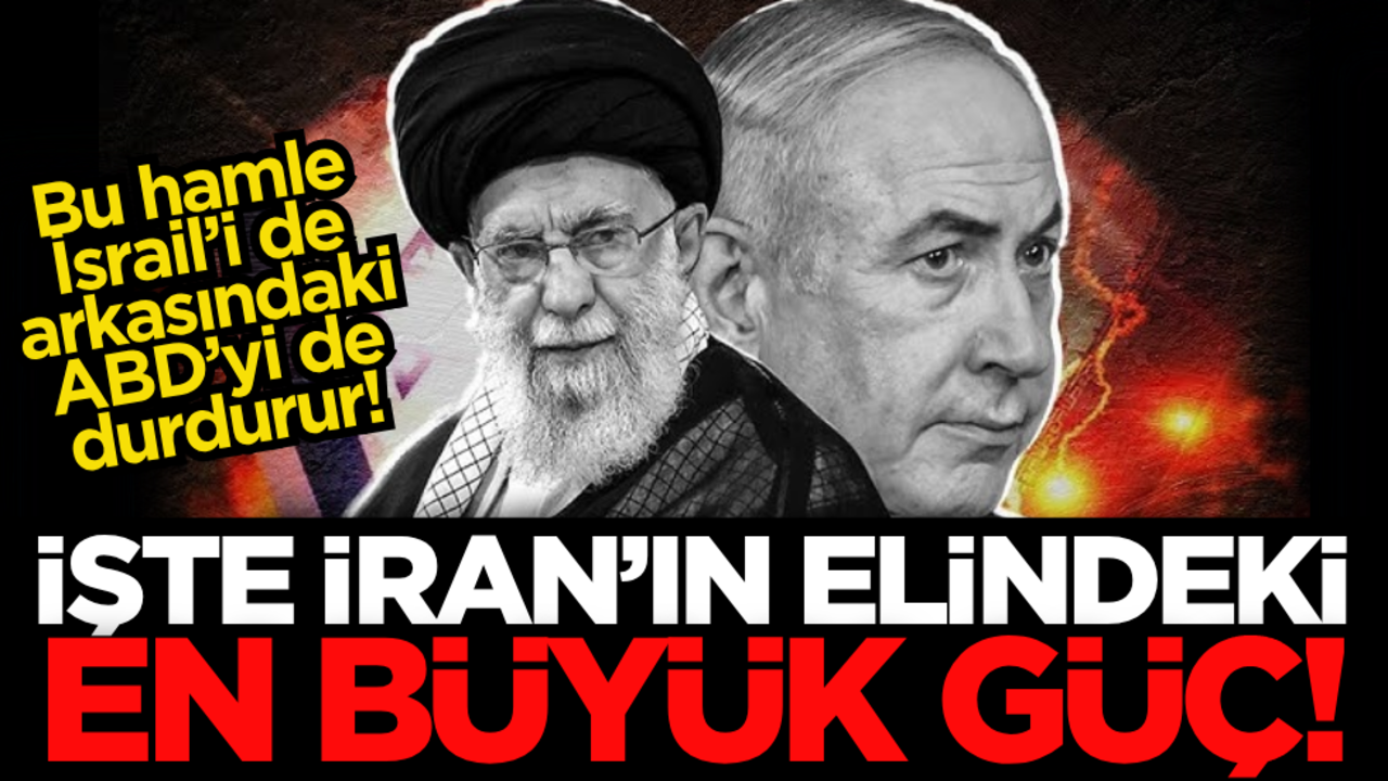 Bu hamle İsrail’i de arkasındaki ABD’yi durdurur! İşte İran’ın elindeki en büyük güç