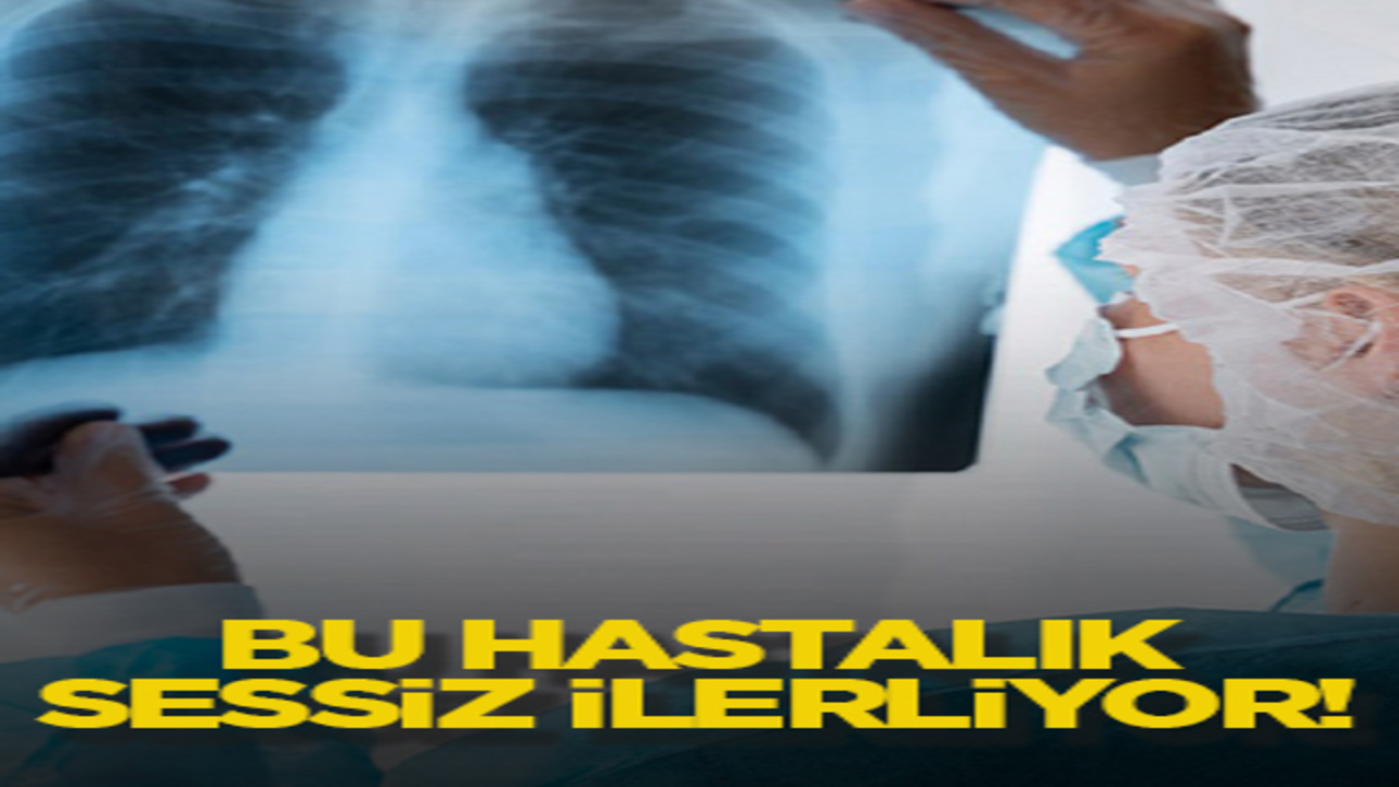 Bu hastalık sessiz ilerliyor!