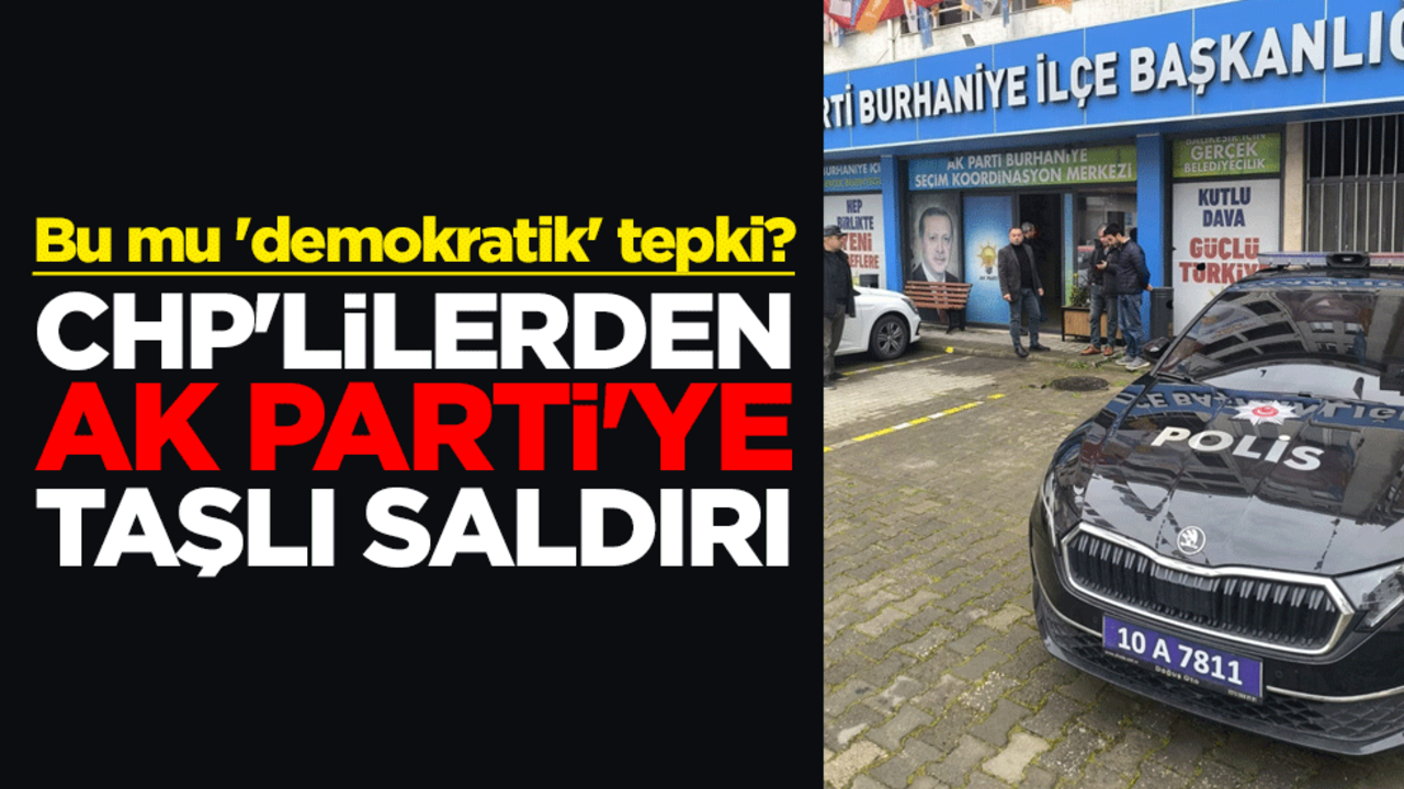 Bu mu 'demokratik' tepki? CHP'lilerden AK Parti'ye taşlı saldırı