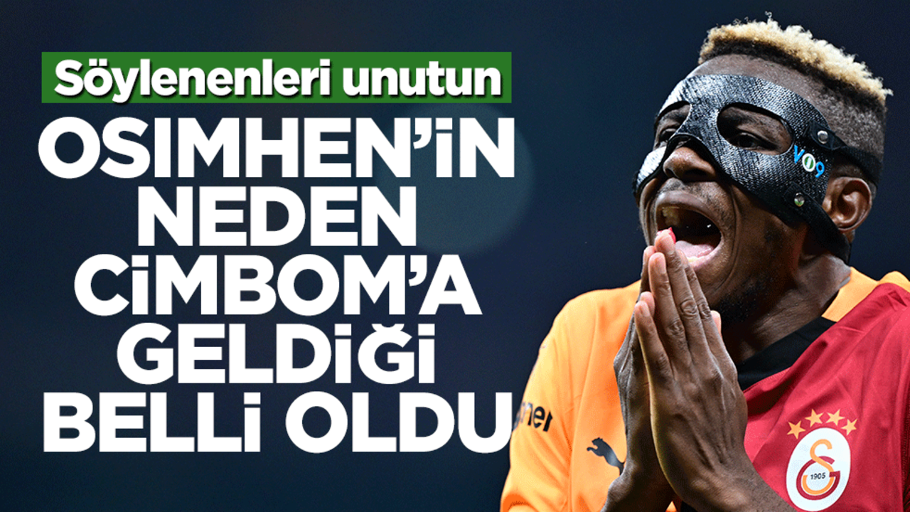 Bu şimdi transfer başarısı mı?.. Osimhen'in neden Cimbom'a geldiği belli oldu