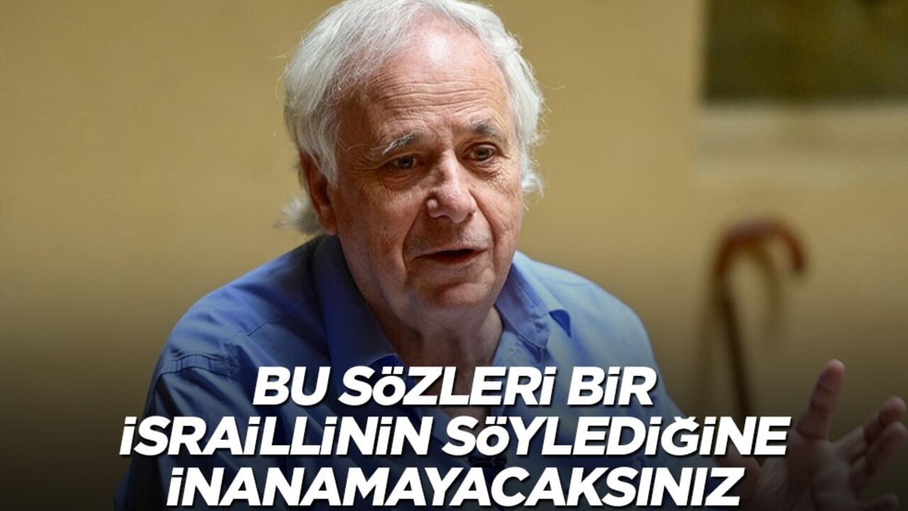 Bu sözleri bir İsraillinin söylediklerine inanamayacaksınız