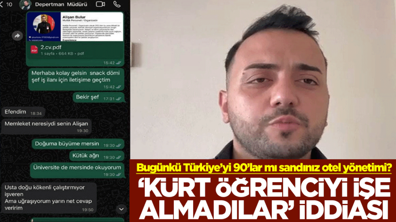 Bugünkü Türkiye’yi 90’lar mı sandınız otel yönetimi? ‘Kürt öğrenciyi işe almadılar’ iddiası