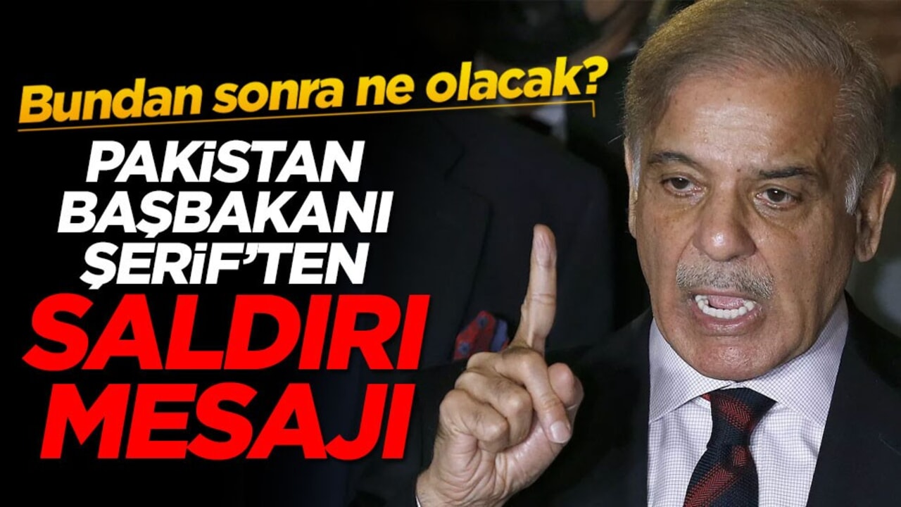 Bundan sonra ne olacak? Pakistan Başbakanından saldırı mesajı