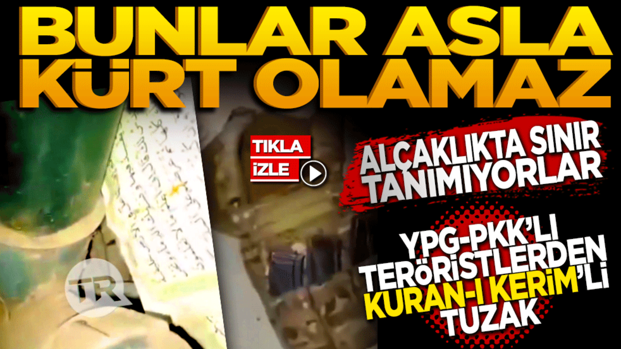 Bunlar asla Kürt olamaz! Alçaklıkta sınır tanımıyorlar: PKK/YPG’li teröristlerden Kur’an-ı Kerim’li tuzak!