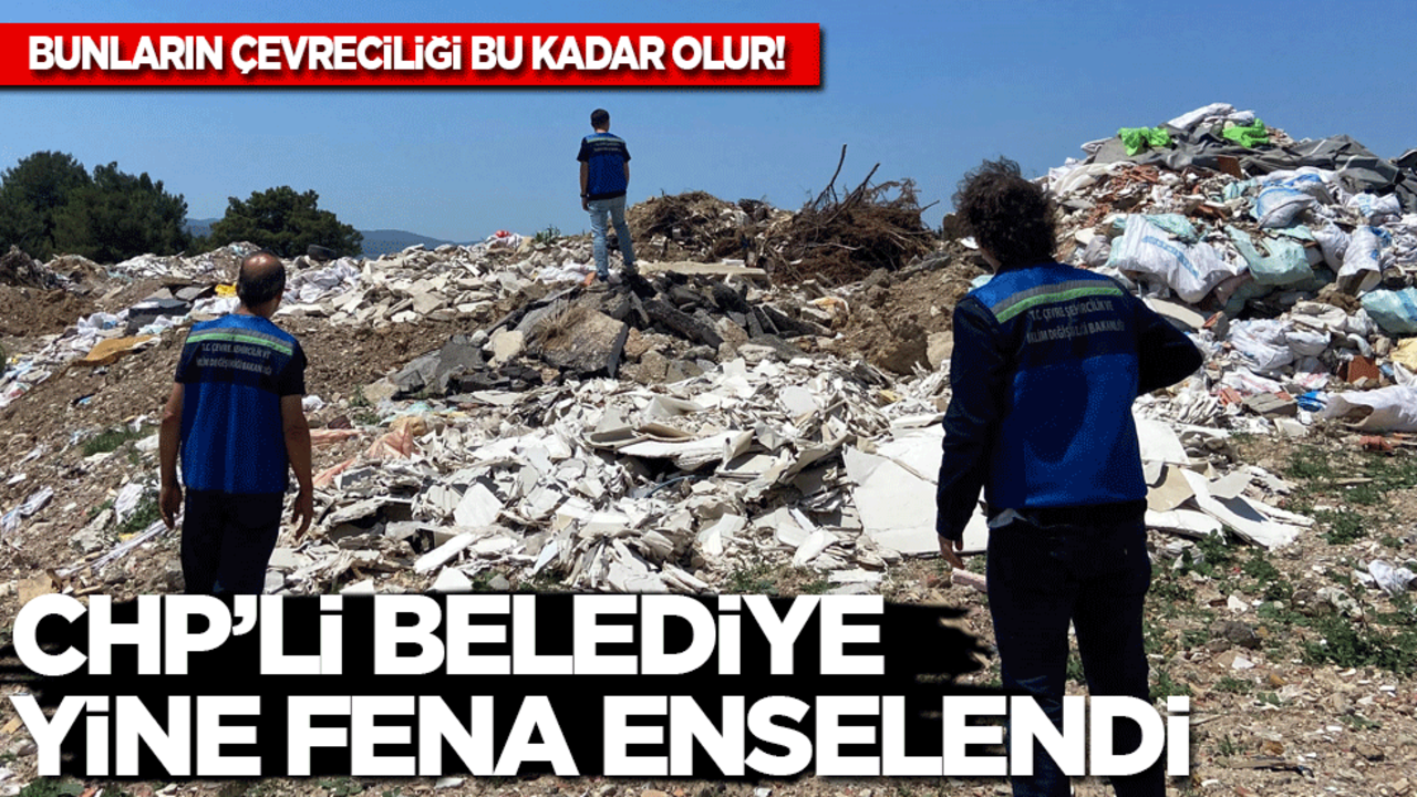 Bunların çevreciliği işte bu kadar: CHP’li belediye yine fena enselendi!