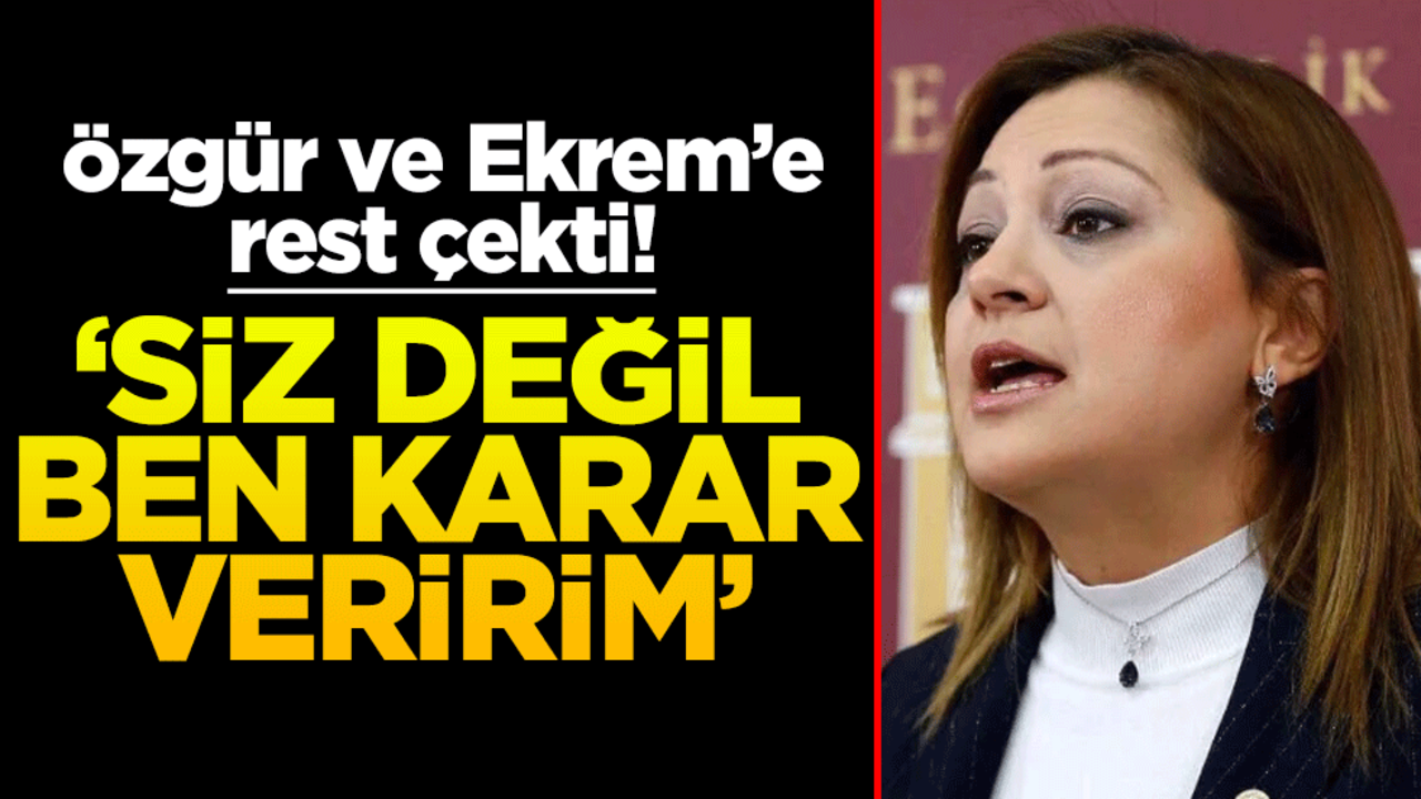 Burcu Köksal’dan Özgür Özel ve İmamoğlu’na rest! "Siz değil ben karar veririm"