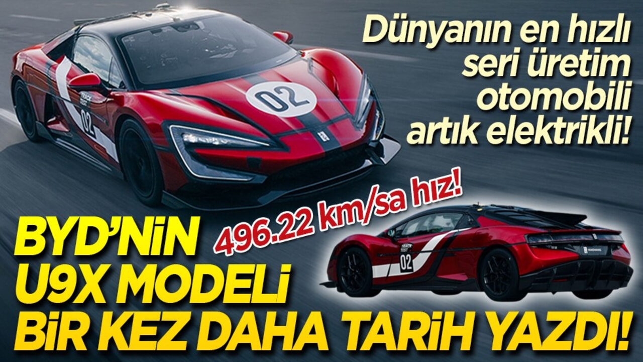 BYD’nin U9X modeli bir kez daha tarih yazdı! Dünyanın en hızlı seri üretim otomobili artık elektrikli!