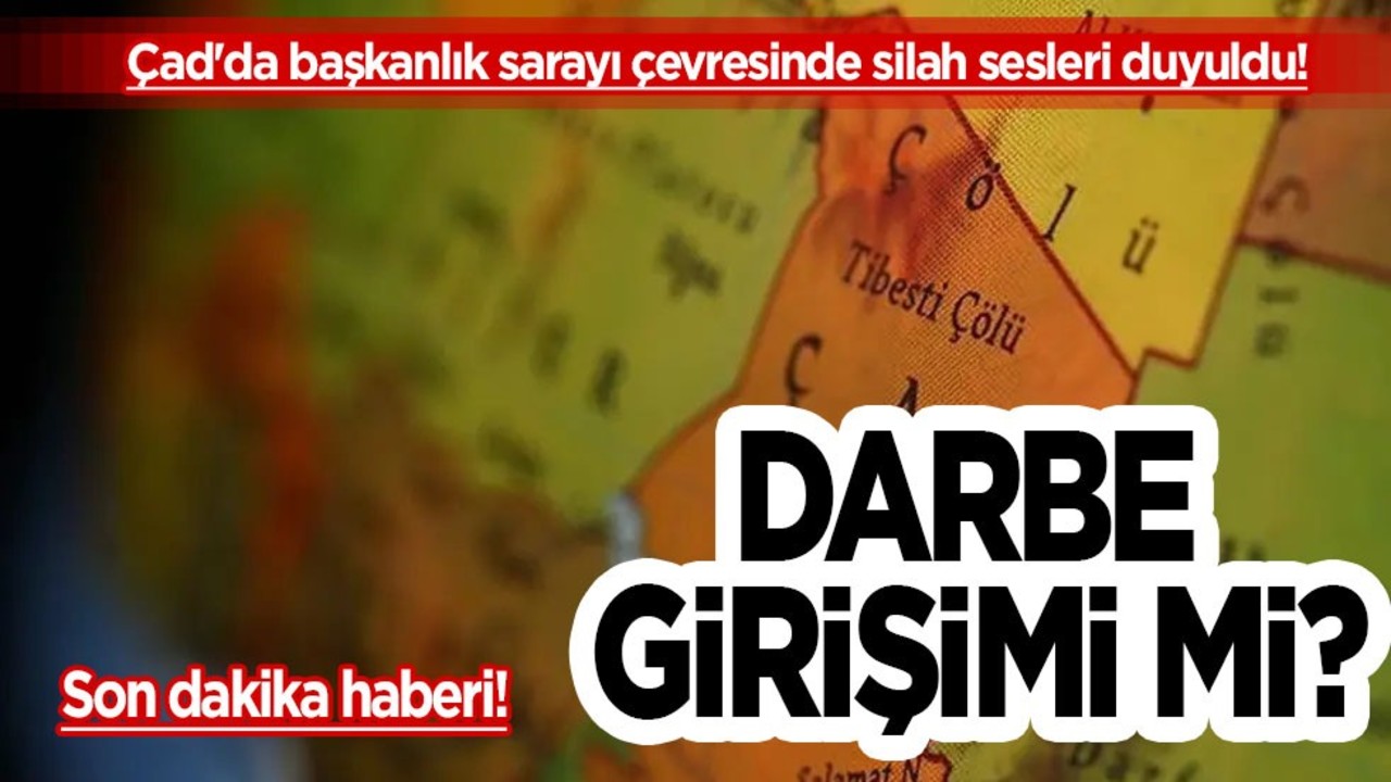 Çad başkanlık sarayı çevresinde silah sesleri duyuldu! Askeri araç konvoyları görüldü 