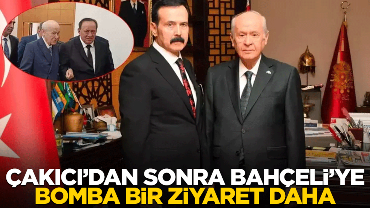 Çakıcı'dan sonra Bahçeli'ye bir ziyaret daha