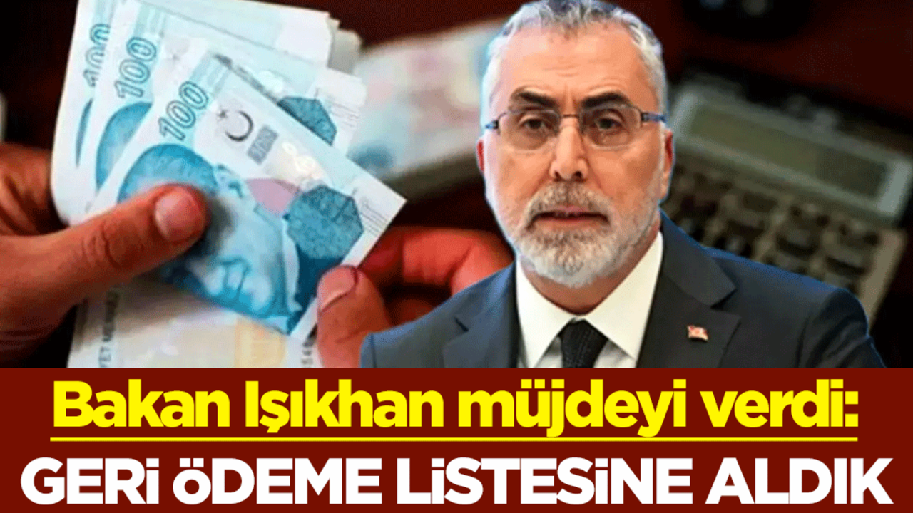 Çalışma ve Sosyal Güvenlik Bakanı Vedat Işıkhan müjdeyi verdi: Sosyal Güvenlik Kurumumuzun geri ödeme listesine dahil ettik