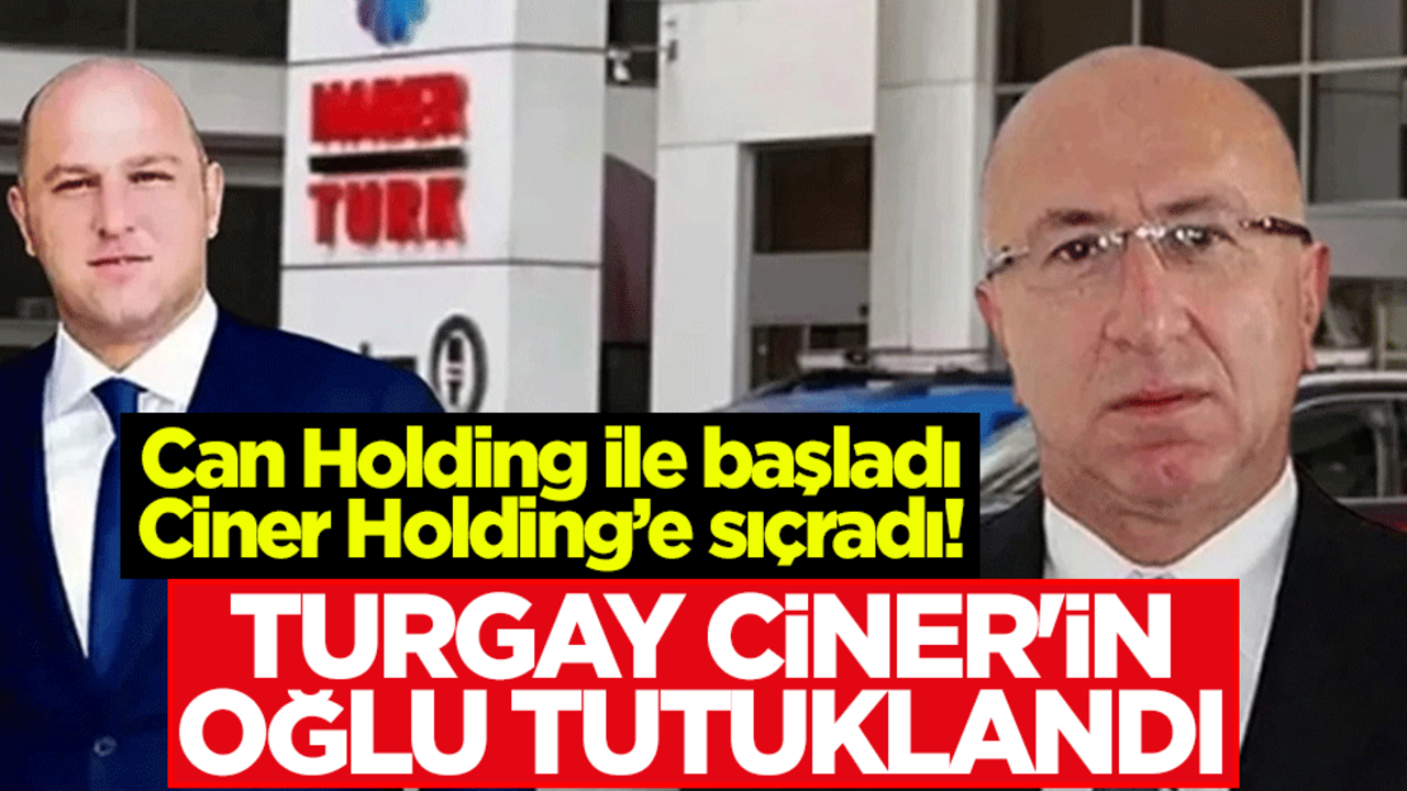 Can Holding ile başladı Ciner Holding’e sıçradı! Turgay Ciner'in oğlu Atilla Ciner tutuklandı