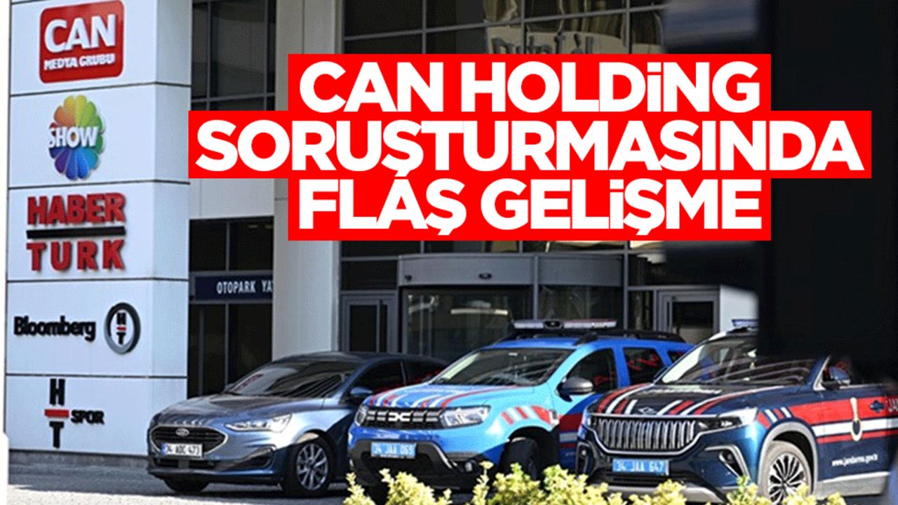 Can Holding’e yönelik soruşturmada 5 tutuklama talebi! Kenan Tekdağ adli kontrolle serbest