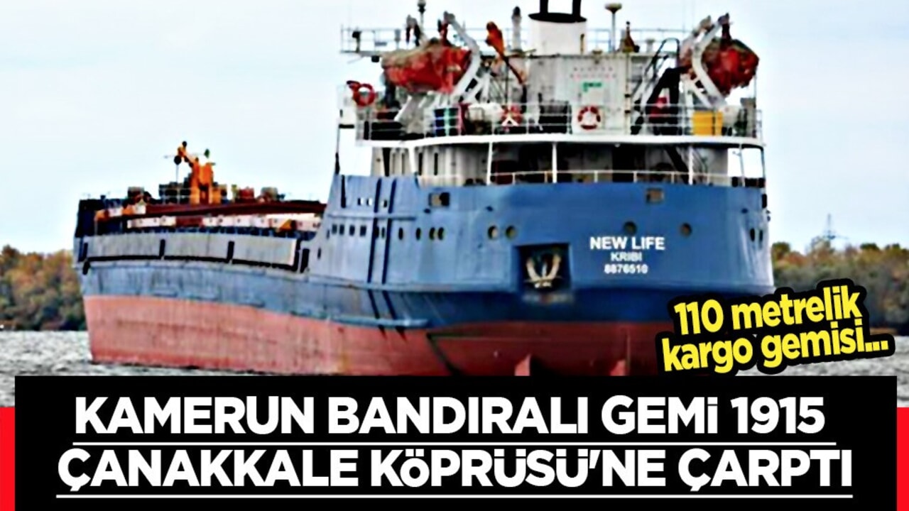 Çanakkale Köprüsü'de faciaya ramak kaldı: Kamerun bandıralı gemi çarptı! Olay oldu