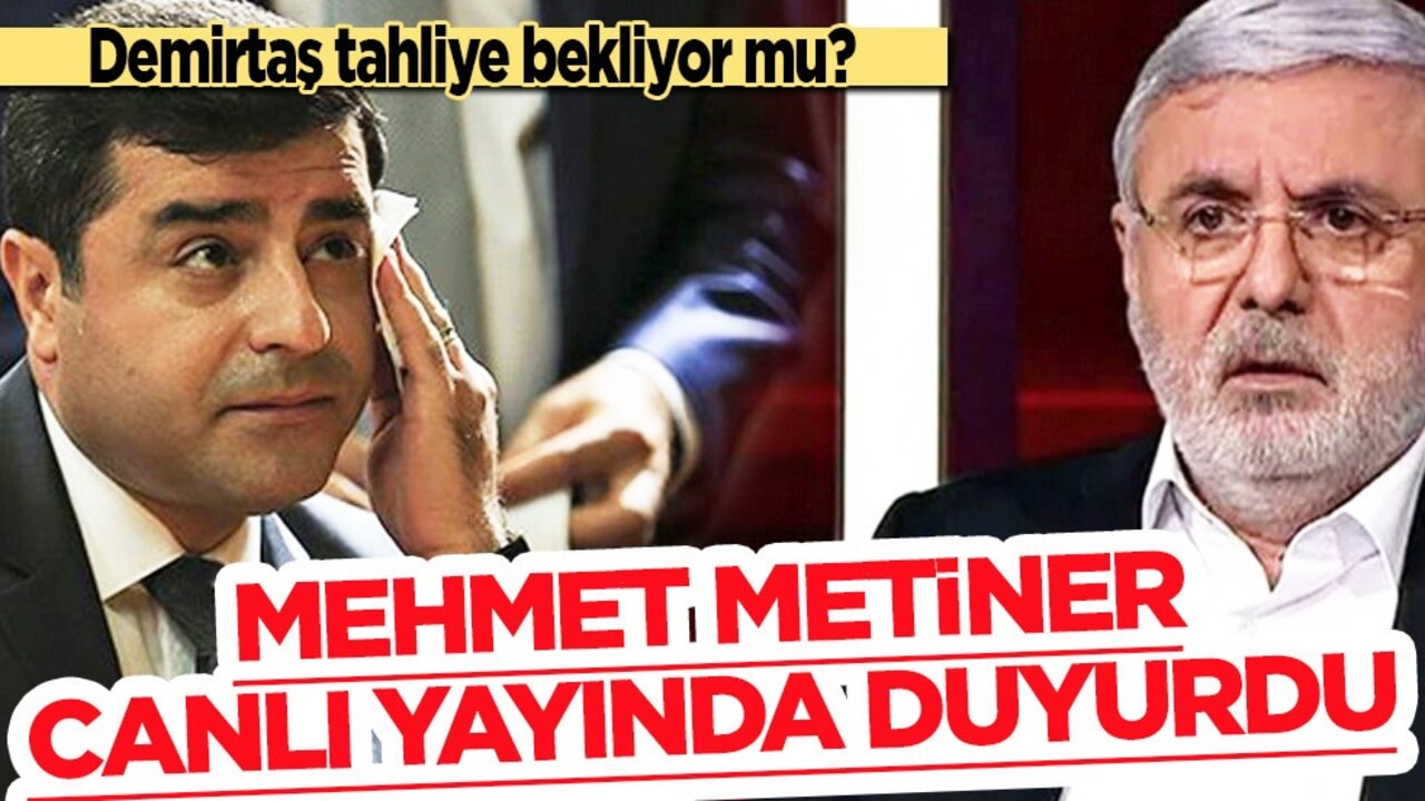 Canlı yayında Mehmet Metiner açıkladı: Selahattin Demirtaş tahliye bekliyor mu Yanıt