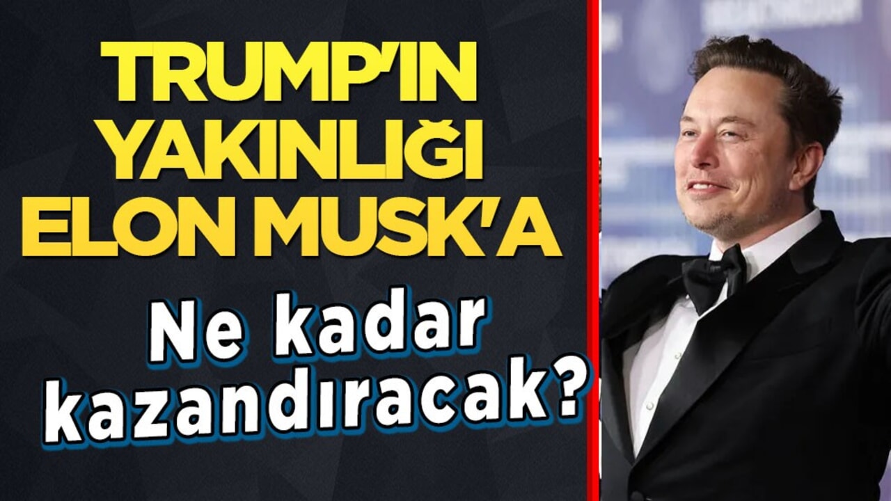 Trump'ın yakınlığı Elon Musk'a ne kadar kazandıracak? Nasıl geçecek?