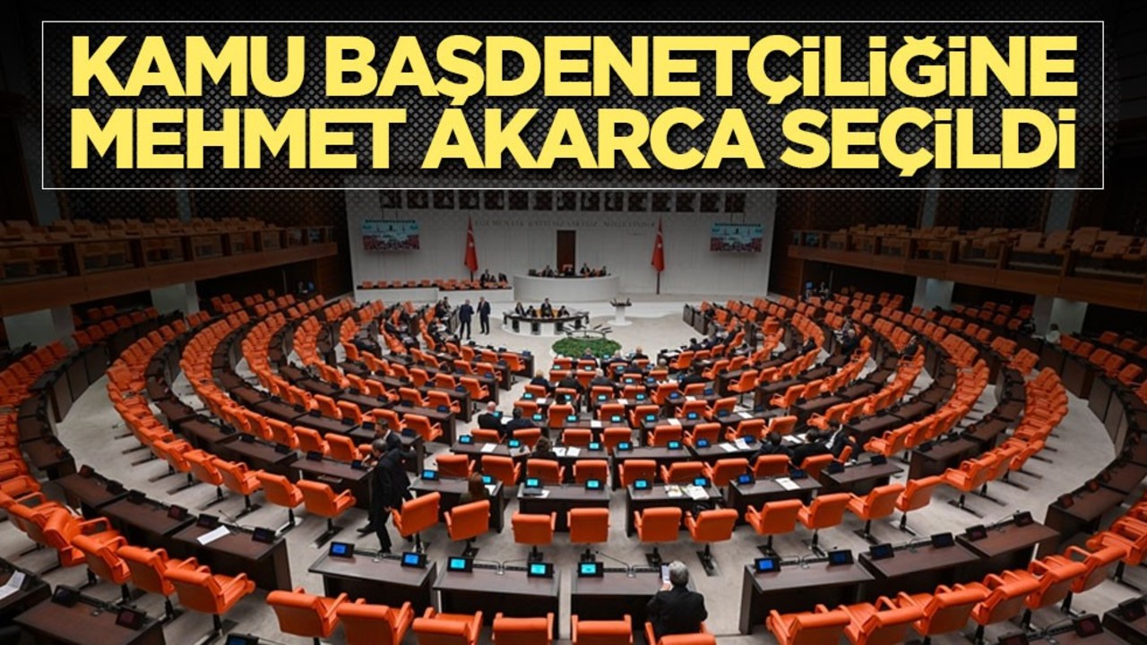 Çekişmeli oylamada Kamu Başdenetçiliğine Mehmet Akarca seçildi