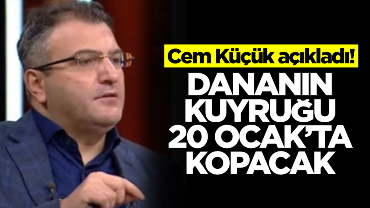 Cem Küçük açıkladı! Dananın kuyruğu 20 Ocak'ta kopacak
