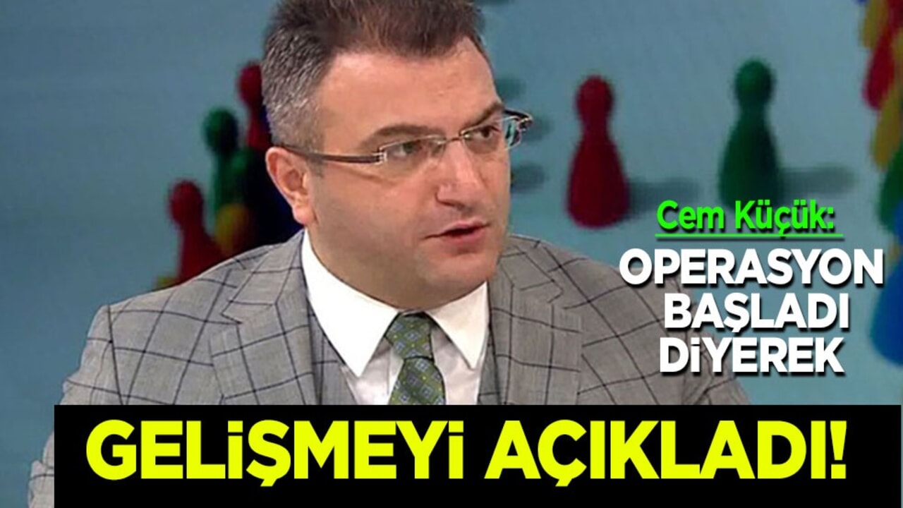 Cem Küçük: Operasyon başladı diyerek her şeyi açıkladı! PKK belediyeye girecek öyle mi?