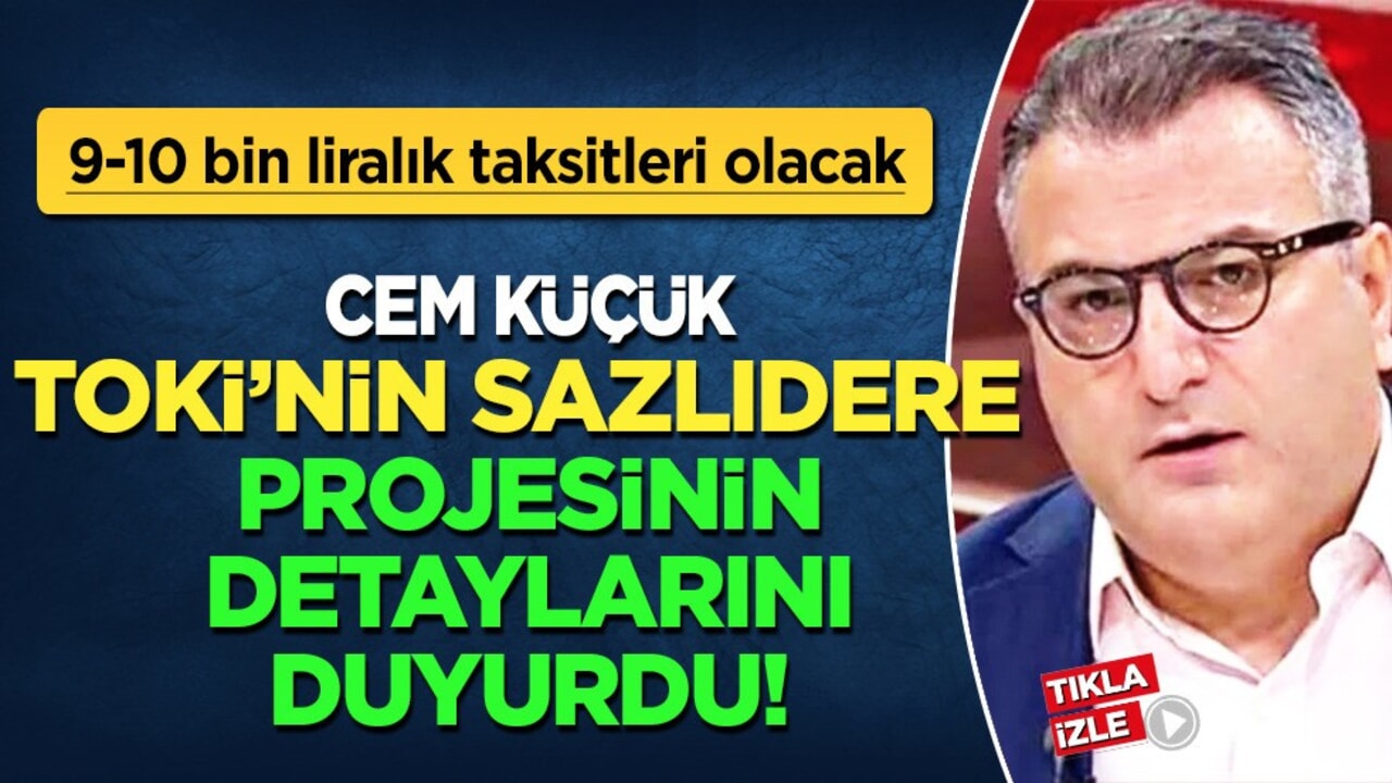 Cem Küçük TOKİ'nin Sazlıdere projesi ile ilgili gelişmeyi açıkladı! Türkiye detayı