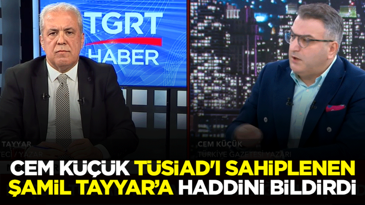Cem Küçük, TÜSİAD'ı sahiplenen Şamil Tayyar’a haddini bildirdi