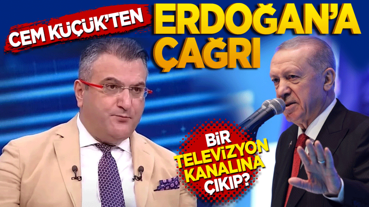 Cem Küçük'ten Erdoğan'a çağrı