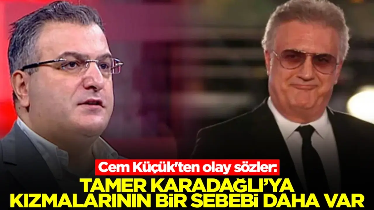 Cem Küçük'ten olay sözler: Tamer Karadağlı'ya kızmalarının bir sebebi daha var