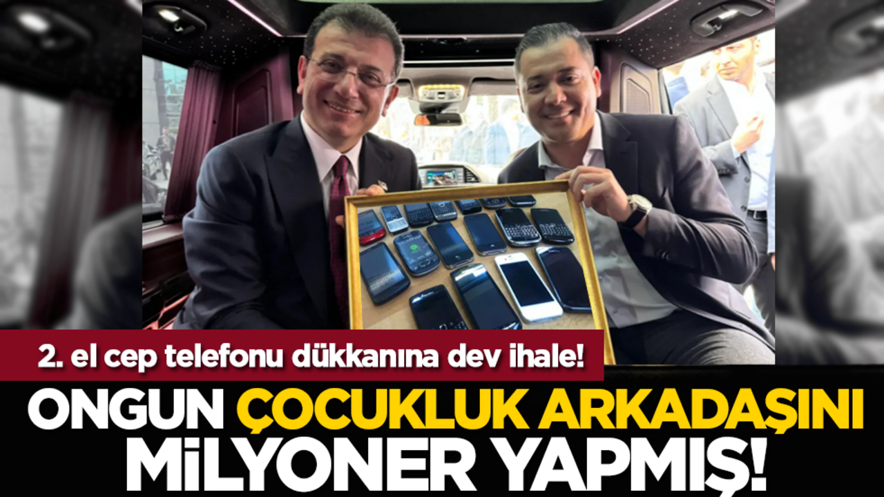 Cep telefonu dükkanına dev ihale! Ongun çocukluk arkadaşını milyoner yapmış!