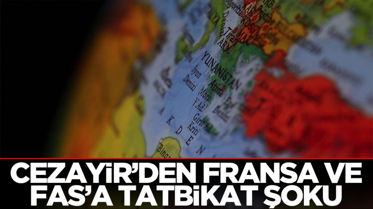 Cezayir’den Fransa ve Fas’a tatbikat şoku