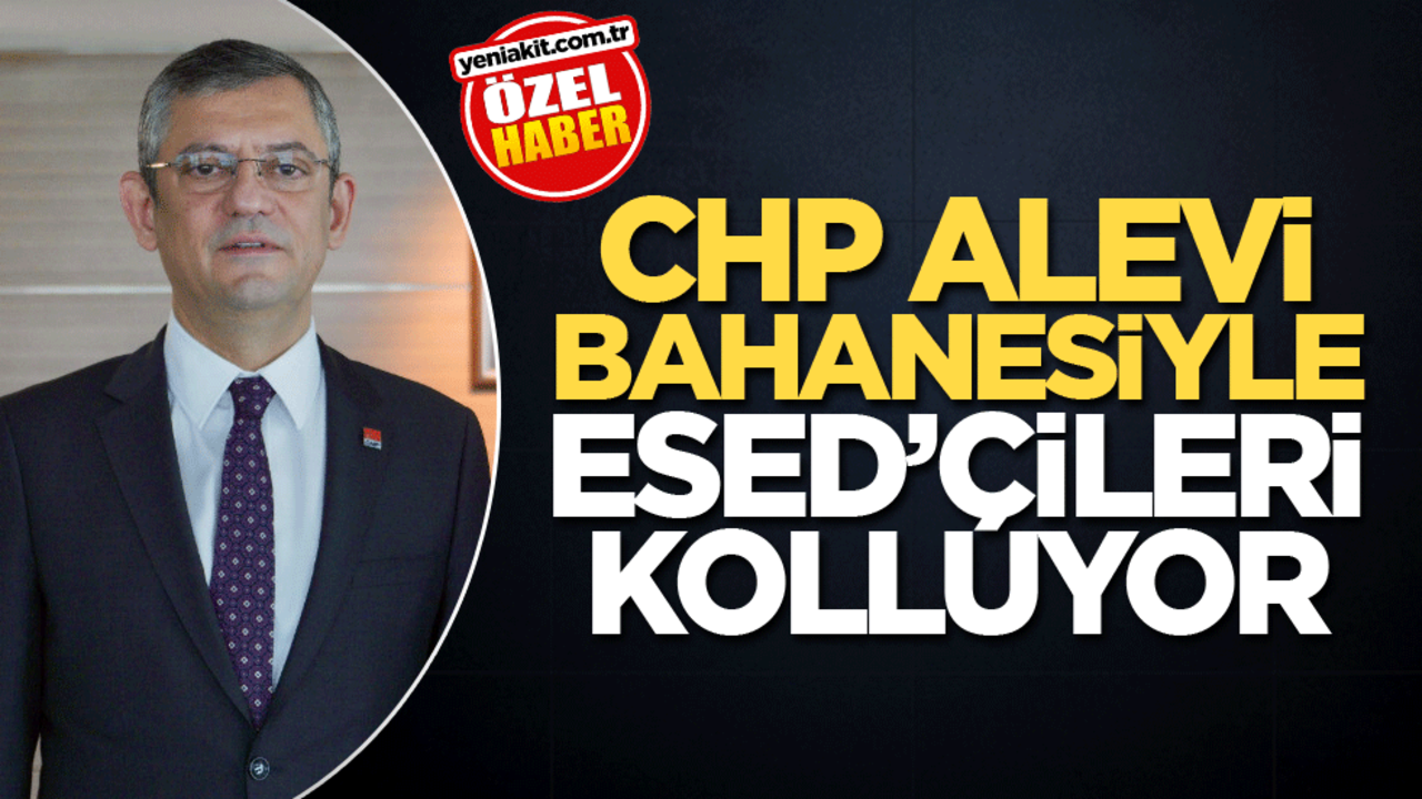 CHP, Alevi bahanesiyle Esed’çileri kolluyor
