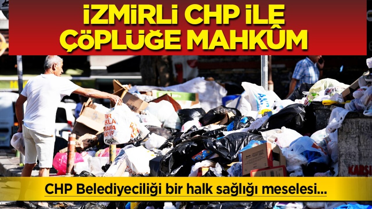 CHP belediyeciliği bir halk sağlığı meselesi: Vatandaşlar çöp yığınları arasında kaldı! İzmirli CHP ile çöplüğe mahkûm