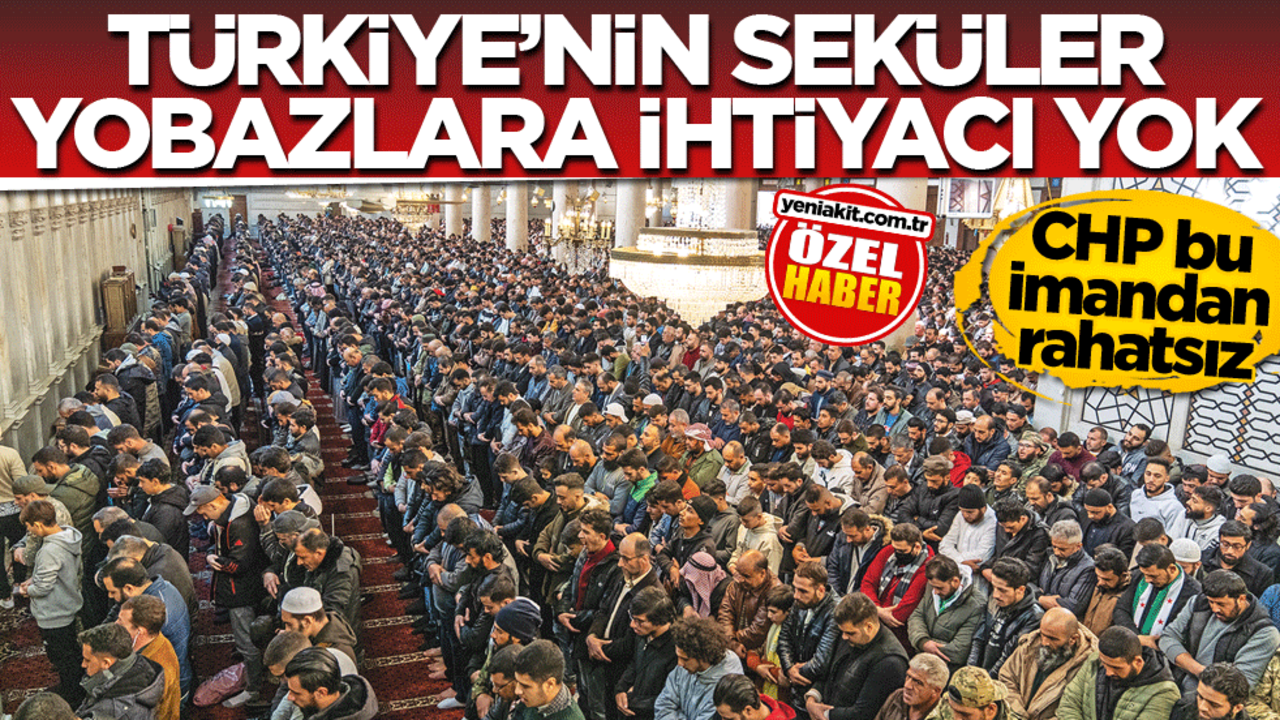 CHP bu imandan rahatsız! Suriye'nin seküler yobazlara ihtiyacı yok