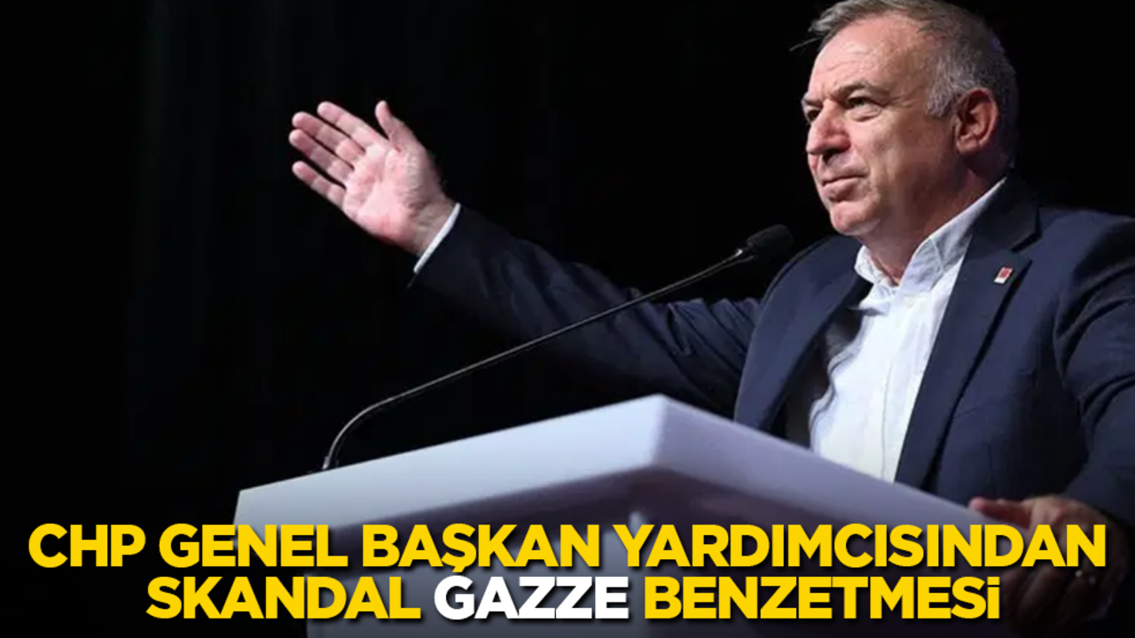 CHP Genel Başkan Yardımcısı Gökhan Zeybek’ten skandal "Gazze" benzetmesi