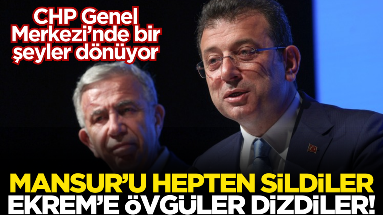 CHP Genel Merkezi'nde İmamoğlu oyunu! Mansur'u hepten sildiler, Ekrem'e övgüler dizdiler