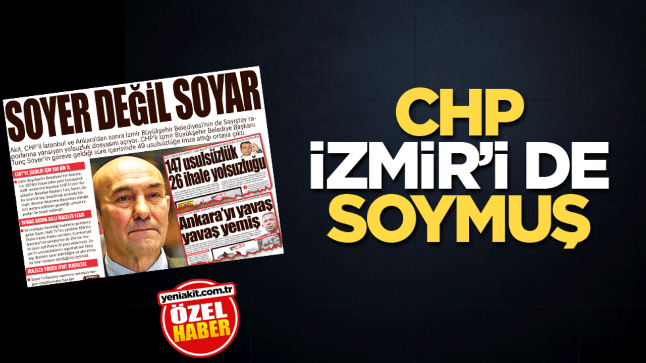 CHP İzmir'i de soymuş