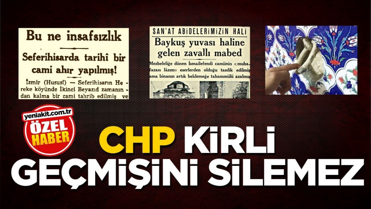 CHP, kirli geçmişini silemez