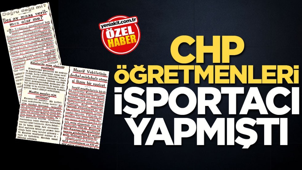 CHP, öğretmenleri işportacı yapmıştı