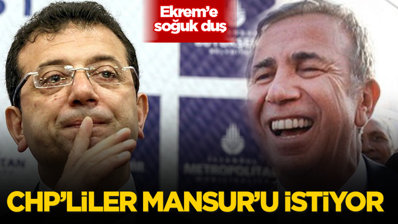 CHP tabanı, Ekrem’i değil Mansur’u cumhurbaşkanı adayı görmek istiyor