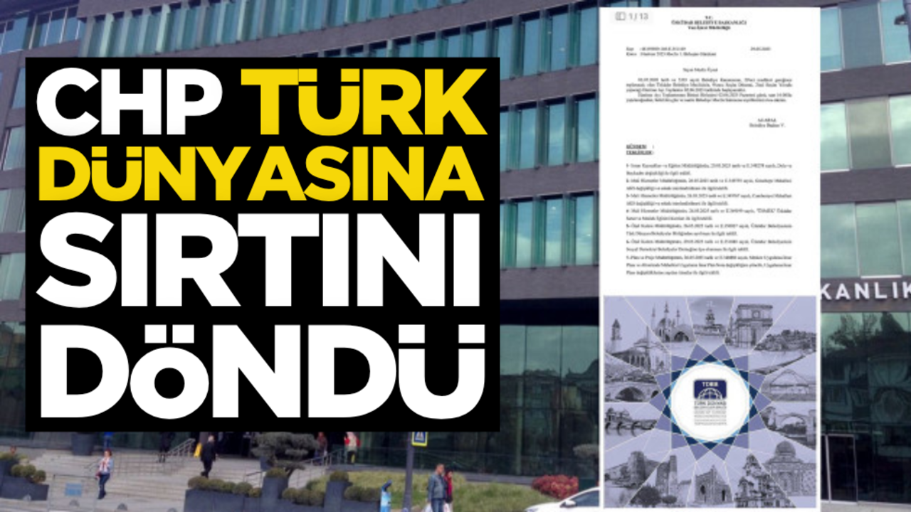 CHP, Türk dünyasına sırtını döndü!