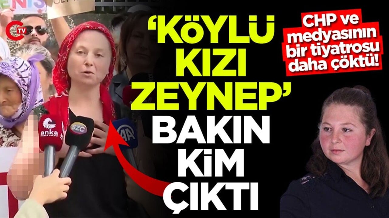 CHP ve medyasının bir tiyatrosu daha çöktü! ‘Köylü kızı Zeynep' bakın kim çıktı