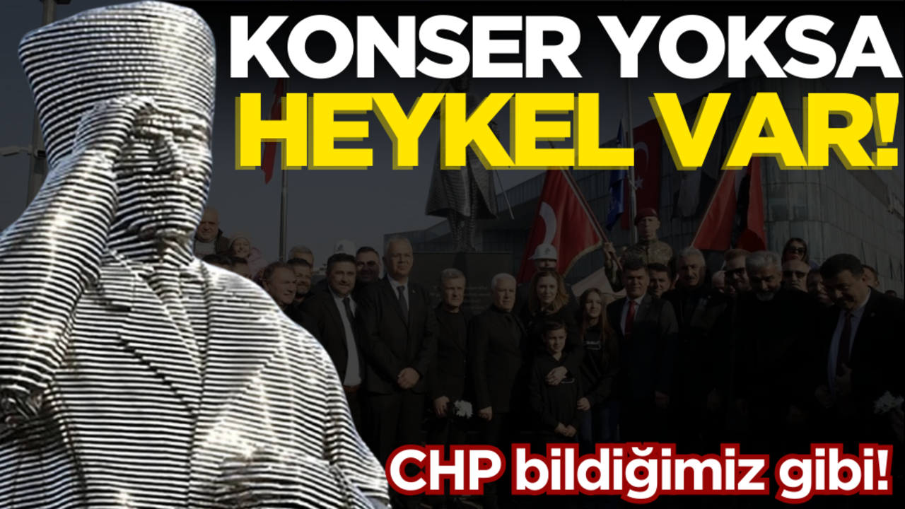 CHP’de milletin parası böyle çarçur ediliyor: Konser yoksa, heykel var!