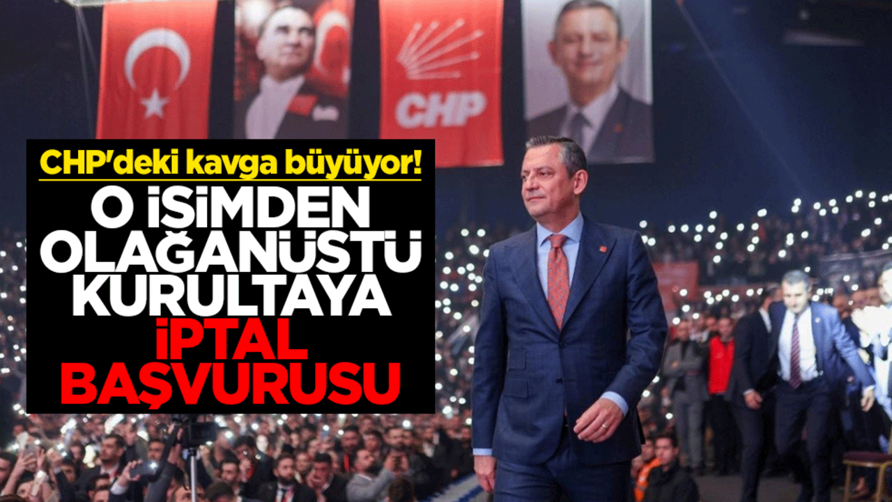 CHP'deki kavga büyüyor! Lütfü Savaş'tan olağanüstü kurultaya iptal başvurusu