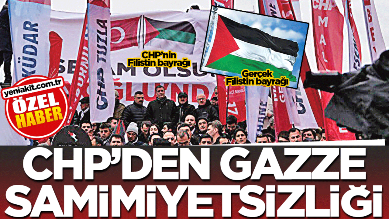 CHP’den Gazze samimiyetsizliği