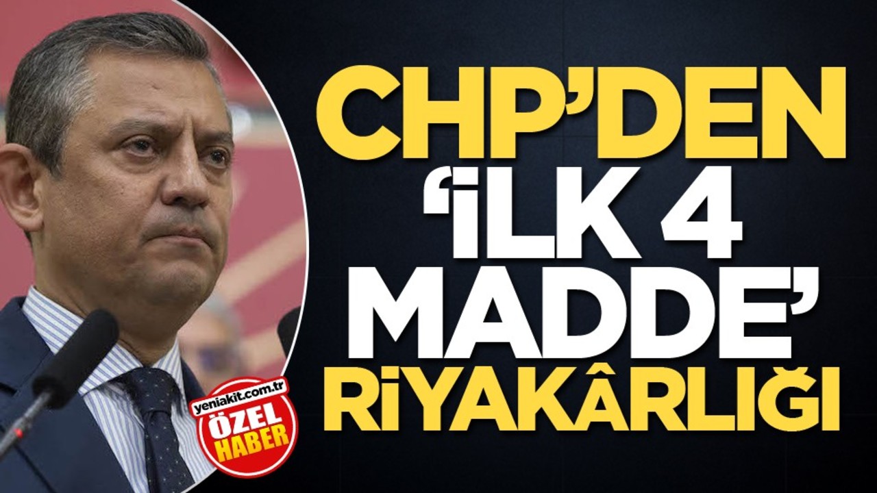 CHP’den "ilk 4 madde" riyakârlığı