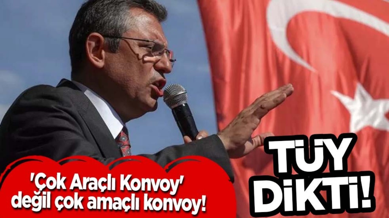 CHP'den Özgür Özel'in 'Çok Araçlı Konvoy' açıklaması: Konvoy aracı değilmiş, çarpıtılmış! Tam bir komedi