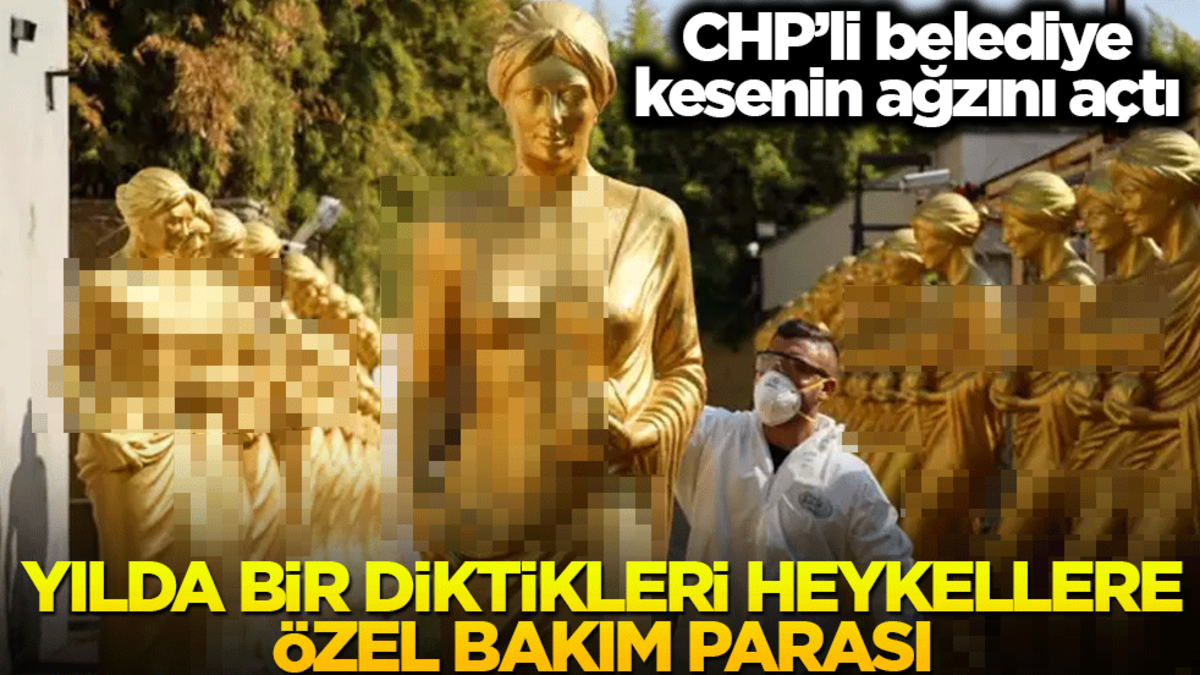 CHP’li belediye kesenin ağzını açtı! Yılda bir diktikleri heykellere özel bakım parası