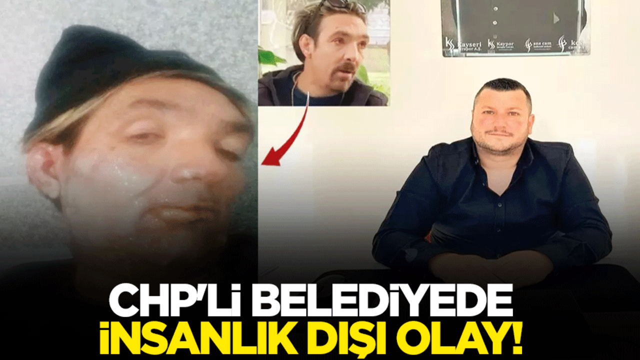 CHP'li belediyede insanlık dışı olay!