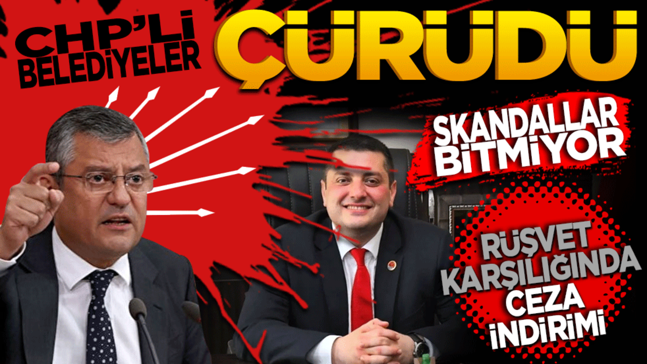 CHP’li belediyelerde skandallar bitmiyor! Rüşvet karşılığı ceza indirimi