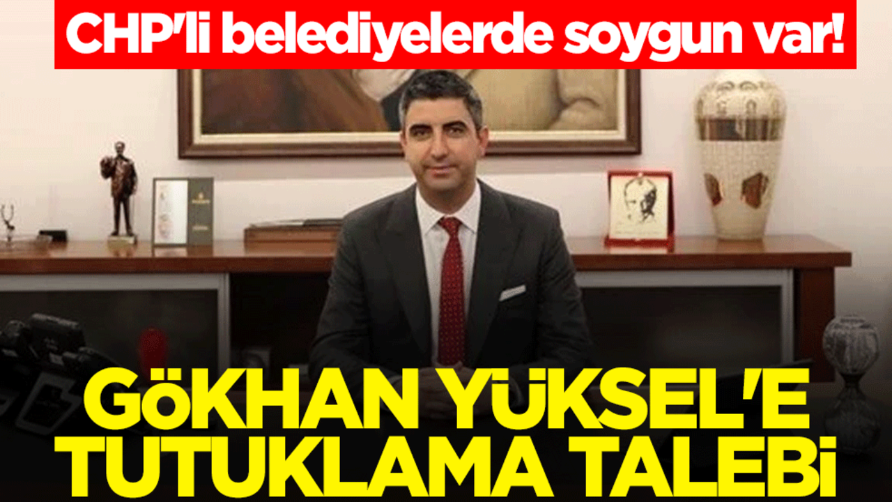 CHP'li belediyelerde soygun var! Kartal Belediye Başkanı Gökhan Yüksel'e tutuklama talebi